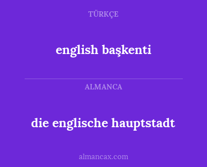 die englische hauptstadt - english başkenti