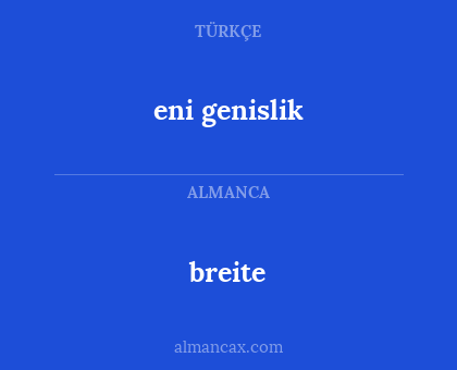 breite - eni genislik