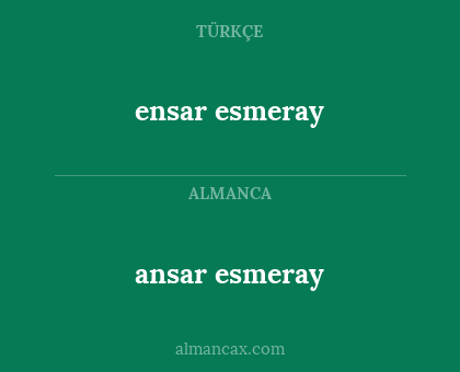 ensar esmeray - ansar esmeray