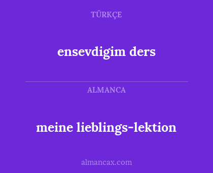 ensevdigim ders - meine lieblings-lektion