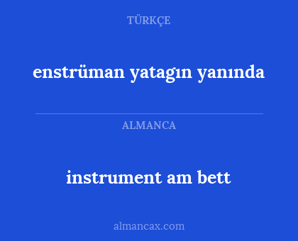 instrument am bett - enstrüman yatagın yanında