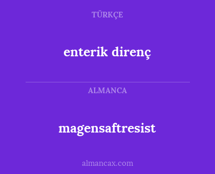 enterik direnç - magensaftresist