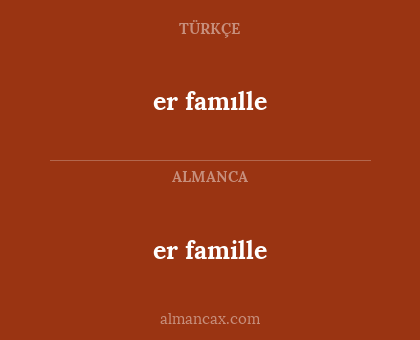 er famille - er famılle
