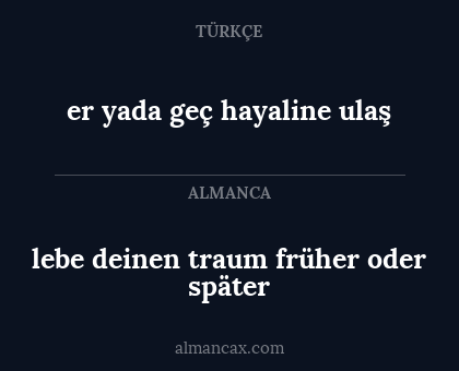 lebe deinen traum früher oder später - er yada geç hayaline ulaş