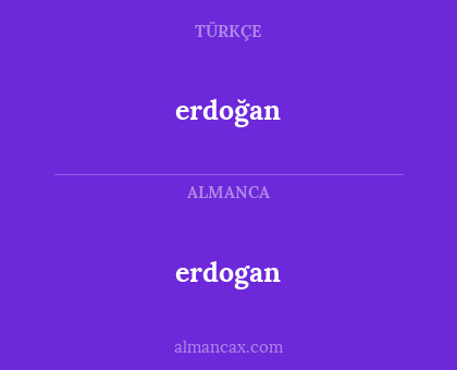 erdogan - erdoğan