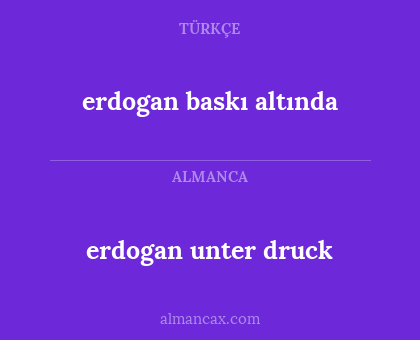 erdogan unter druck - erdogan baskı altında
