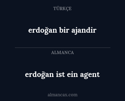 erdoğan ist ein agent - erdoğan bir ajandir