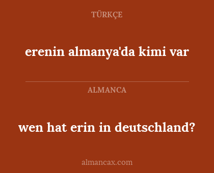 wen hat erin in deutschland? - erenin almanya'da kimi var