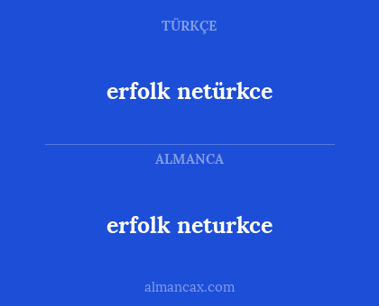 erfolk neturkce - erfolk netürkce