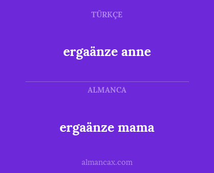 ergaänze anne - ergaänze mama
