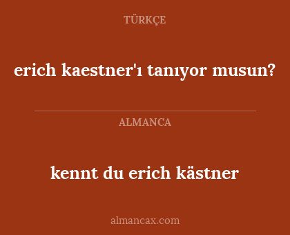 kennt du erich kästner - erich kaestner'ı tanıyor musun?