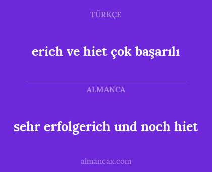 erich ve hiet çok başarılı - sehr erfolgerich und noch hiet