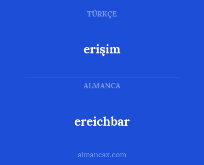 erişim - ereichbar