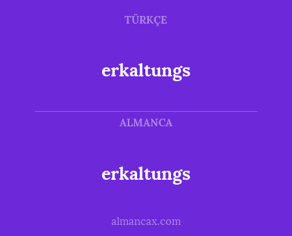 erkaltungs - erkaltungs