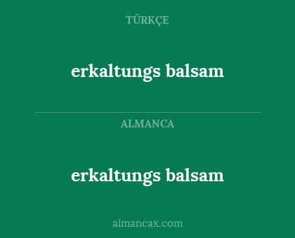 erkaltungs balsam - erkaltungs balsam