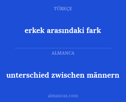 erkek arasındaki fark - unterschied zwischen männern