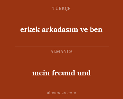 mein freund und - erkek arkadasım ve ben