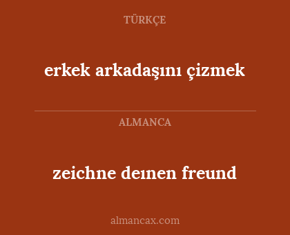 erkek arkadaşını çizmek - zeichne deınen freund