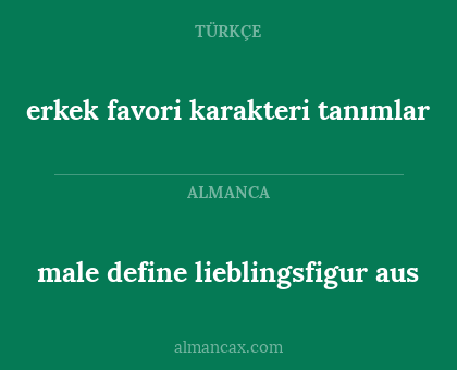 male define lieblingsfigur aus - erkek favori karakteri tanımlar