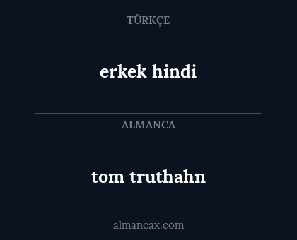 tom truthahn - erkek hindi