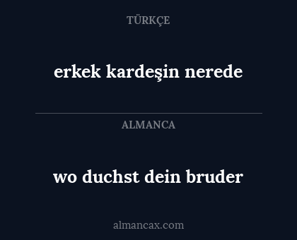 erkek kardeşin nerede - wo duchst dein bruder