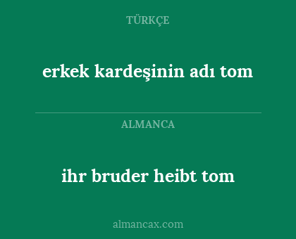 ihr bruder heibt tom - erkek kardeşinin adı tom