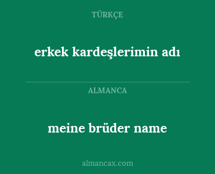 meine brüder name - erkek kardeşlerimin adı