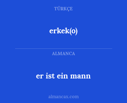 er ist ein mann - erkek(o)