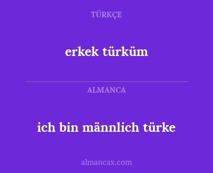 ich bin männlich türke - erkek türküm