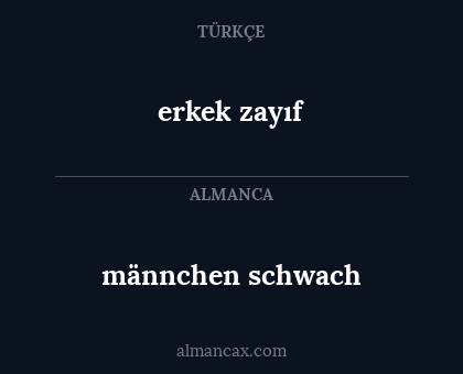 männchen schwach - erkek zayıf