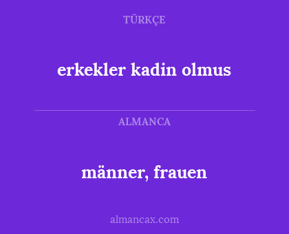 männer, frauen - erkekler kadin olmus