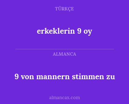 9 von mannern stimmen zu - erkeklerin 9 oy