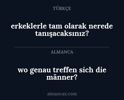 wo genau treffen sich die männer? - erkeklerle tam olarak nerede tanışacaksınız?
