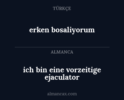 ich bin eine vorzeitige ejaculator - erken bosaliyorum