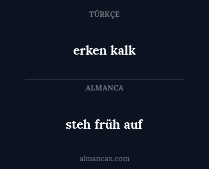 erken kalk - steh früh auf