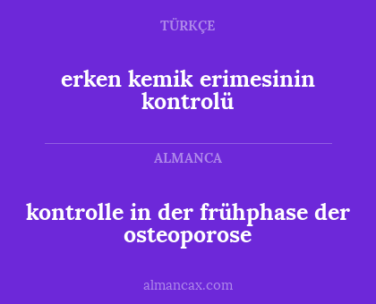 kontrolle in der frühphase der osteoporose - erken kemik erimesinin kontrolü