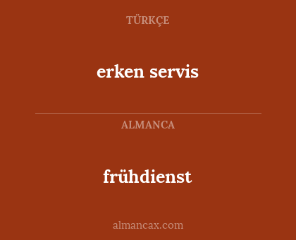 frühdienst - erken servis