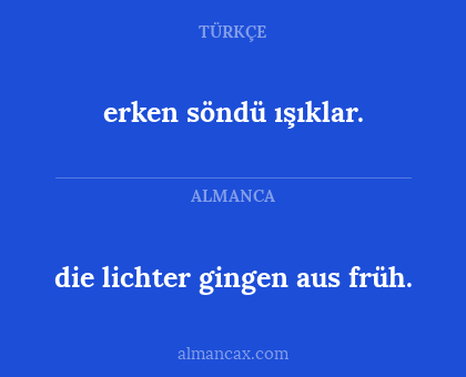 die lichter gingen aus früh. - erken söndü ışıklar.