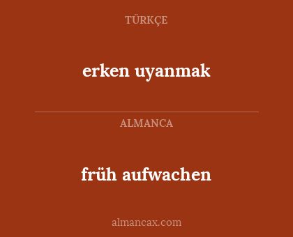 früh aufwachen - erken uyanmak