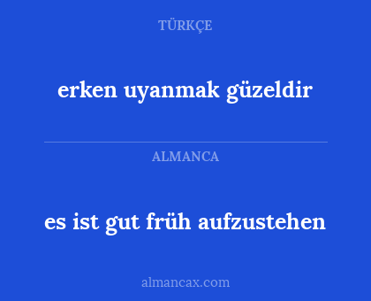 erken uyanmak güzeldir - es ist gut früh aufzustehen