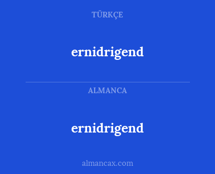 ernidrigend - ernidrigend