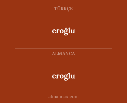 eroglu - eroğlu