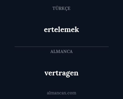 ertelemek - vertragen
