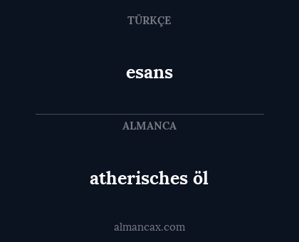 esans - atherisches öl