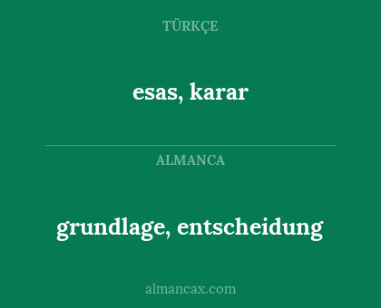 grundlage, entscheidung - esas, karar