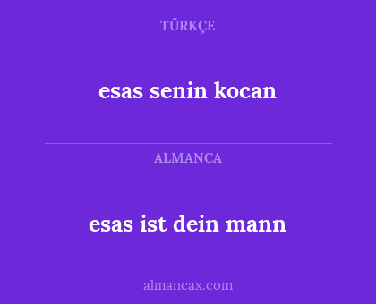 esas senin kocan - esas ist dein mann