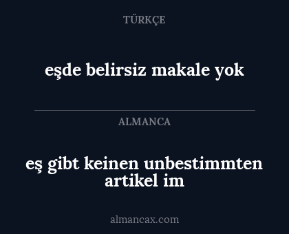 eş gibt keinen unbestimmten artikel im - eşde belirsiz makale yok