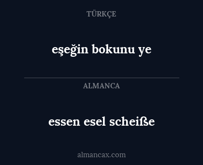 essen esel scheiße - eşeğin bokunu ye