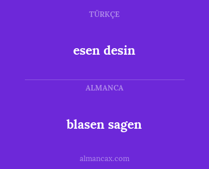 esen desin - blasen sagen