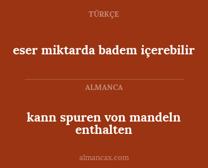 eser miktarda badem içerebilir - kann spuren von mandeln enthalten